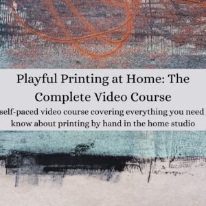 An instant access, self-paced video course called Playful printing at Home: the Complete Video Course'